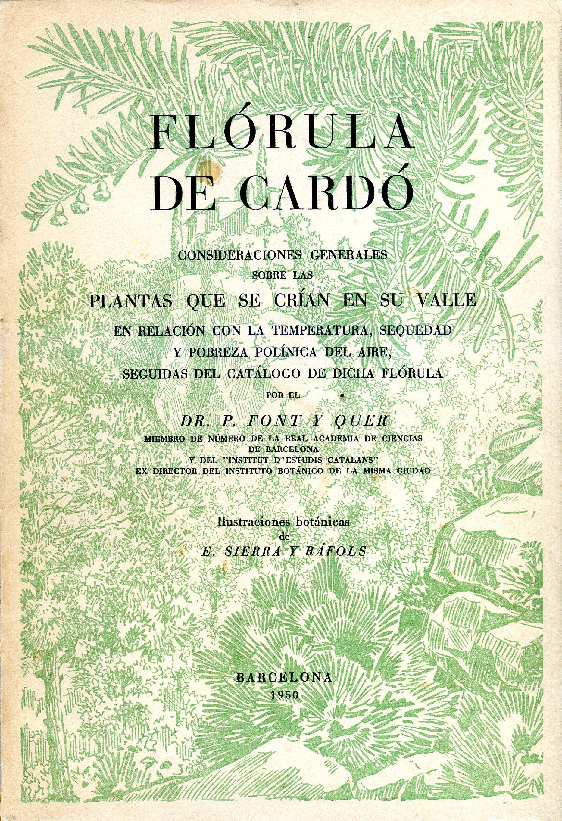Flórula de Cardó : Consideraciones generales sobre las plantas que se crian en su valle en relación con la temperatura, sequedada y pobreza polínica del aire, seguidas del catálogo de dicha flórula - Portada